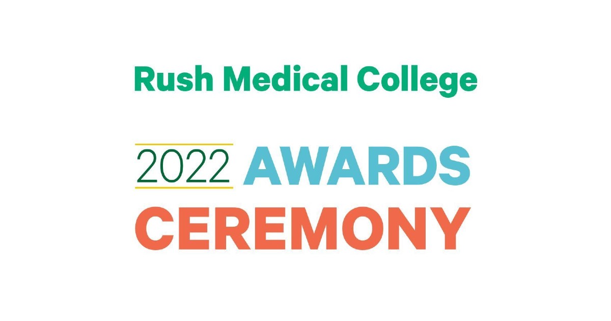 Rush Medical College Announces 2022 Award Recipients RUSH